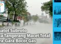 BREAKING NEWS : Jl Gatot Subroto Kota Tangerang Macet Total Gara-Gara Bocor Gas - Cover BREAKING NEWS INDOPOS 1 - www.indopos.co.id