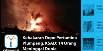 BREAKING NEWS: Kebakaran Depo Pertamina Plumpang, KSAD: 14 Orang Meninggal Dunia - Cover BREAKING NEWS INDOPOS - www.indopos.co.id