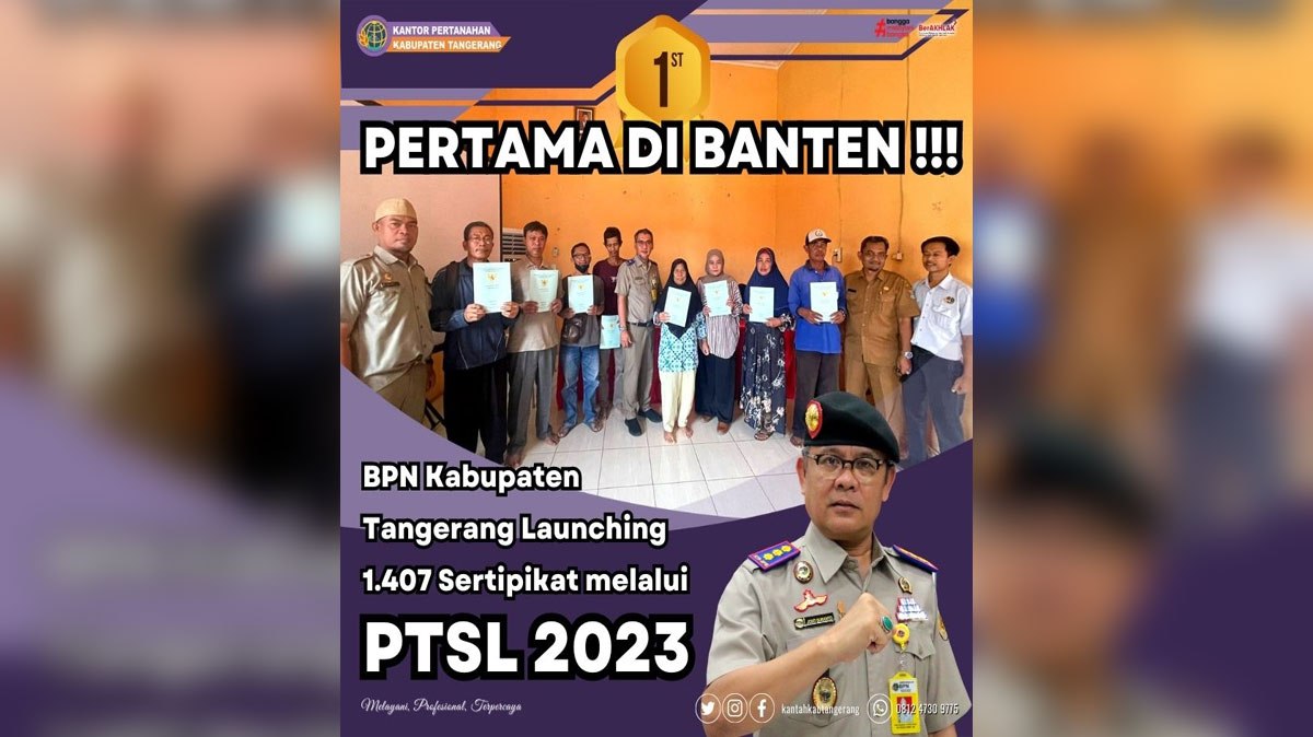 Pertama Di Banten Bpn Kabupaten Tangerang Launching 1407 Sertipikat Melalui Ptsl 2023 6152