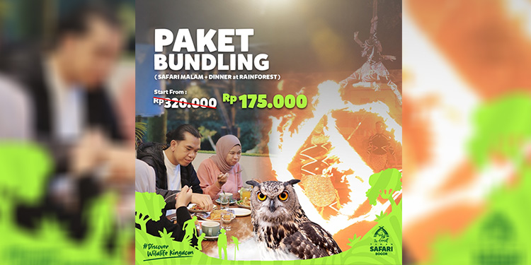 Hanya Rp175 Ribu, Paket Promo Bundling Safari Malam Plus Dinner di Taman Safari Bogor - TSB - www.indopos.co.id